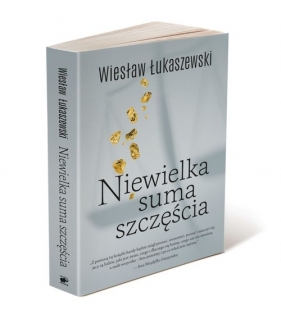 Niewielka suma szczęścia - Łukaszewski Wiesław