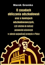 O zasadach obliczania odszkodowań oraz o komisjach odszkodowawczych, - Gromko Marek