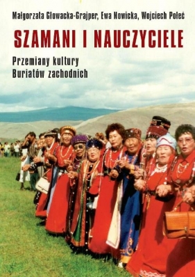 Szamani i nauczyciele - Małgorzata Głowacka-Grajper, Ewa Nowicka, Połeć Wojciech