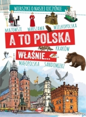 A to Polska właśnie. Wierszyki o naszej ojczyźnie - Agnieszka Nożyńska-Demianiuk