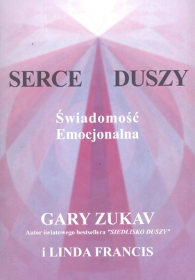 Serce duszy - Zukav Gary, Francis Linda<br />