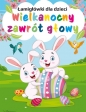 Łamigłówki dla dzieci. Wielkanocny zawrót głowy - Opracowanie zbiorowe