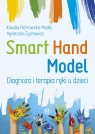 Smart Hand Model Diagnoza i terapia ręki u dzieci Klaudia Piotrowska-Madej, Żychowicz Agnieszka