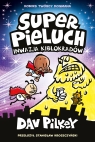 Inwazja kiblokradów. Superpieluch. Tom 2 5+ Dav Pilkey