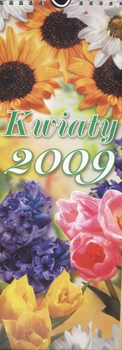 Kwiaty 2009 kalendarz - <br />
