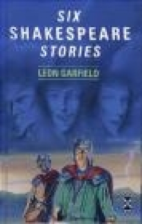 Six Shakespeare Stories Leon Garfield