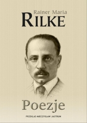 Poezje - Rainer Maria Rilke