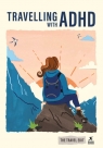 Travelling with ADHD Opracowanie zbiorowe
