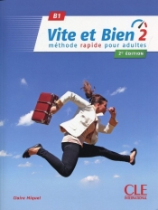 Vite et Bien 2 B1 Podręcznik + klucz + CD - Miquel Claire
