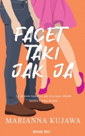 Facet taki jak ja - Marianna Kujawa