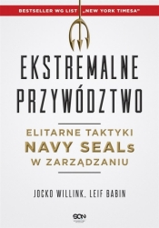 Ekstremalne przywództwo. Elitarne taktyki... - Leif Babin, Jocko Willink