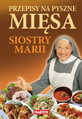 Przepisy na pyszne mięsa Siostry Marii - Goretti Maria