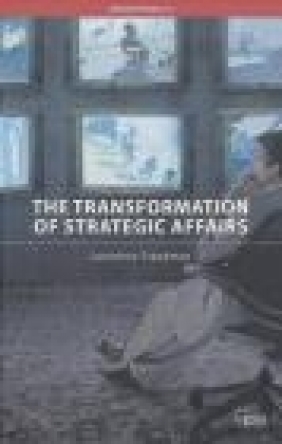 Transformation of Strategic Affairs Lawrence Freedman