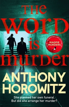 The Word Is Murder - Horowitz Anthony