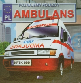 Poznajemy pojazdy Ambulans - Jędraszek Izabela
