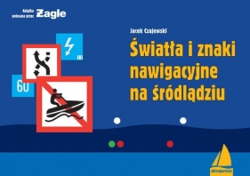 Światła i znaki nawigacyjne na śródlądziu - Jacek Czajewski