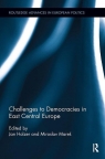 Challenges to Democracies in East Central Europe Holzer Jan, Mares Miroslav