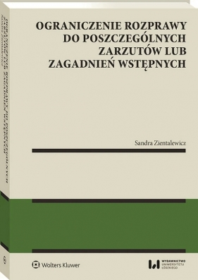 Ograniczenie rozprawy do poszczególnych zarzutów lub zagadnień wstępnych - Sandra Zientalewicz