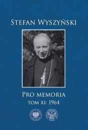 Pro memoria T.11 1964 - Stefan Wyszyński