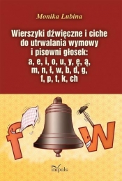 Wierszyki dźwięczne i ciche do utrwalania wymowy i pisowni głosek - Monika Lubina