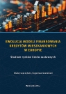 Ewolucja modeli finansowania kredytów mieszkaniowy Błażej Lepczyński, Eugeniusz Gostomski