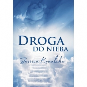 Droga do nieba - Jessica Kowalska