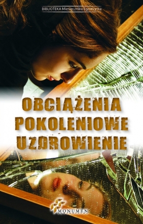 Obciążenia pokoleniowe Uzdrowienie - Opracowanie zbiorowe