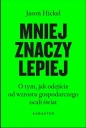 Mniej znaczy lepiej - Jason Hickel