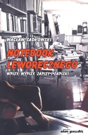 Notebook Leworęcznego. Wpisy, wypisy, zapisy i zapiski - Wacław Sadkowski