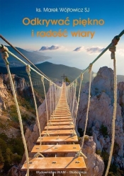 Odkrywać piękno i radość wiary (Audiobook)