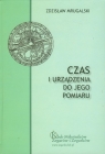 Czas i urządzenia do jego pomiaru Mrugalski Zdzisław