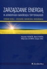 Zarządzanie energią w w jednostkach samorządu terytorialnego Wybrane modele Alexander Tokarćik, Martin Rovnak, Małgorzata Lechwar