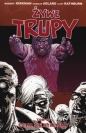 Żywe trupy Tom 10 Czym się staliśmy - Charlie Adlard, Robert Kirkman