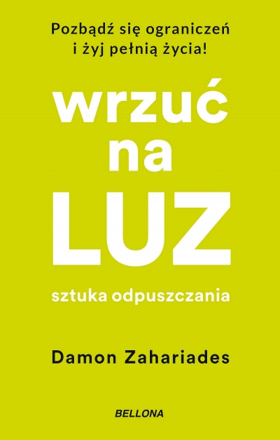 Wrzuć na luz. Sztuka odpuszczania (wydanie pocketowe)