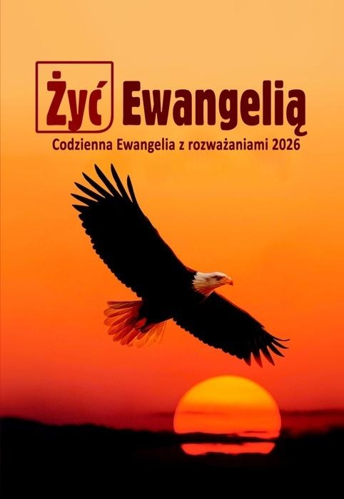 <img src='https://webimage.pl/pics/244/1/d9788372561244.jpg' style='height:440px' /> Żyć Ewangelią 2026 Codzienna Ewangelia z rozważ BR