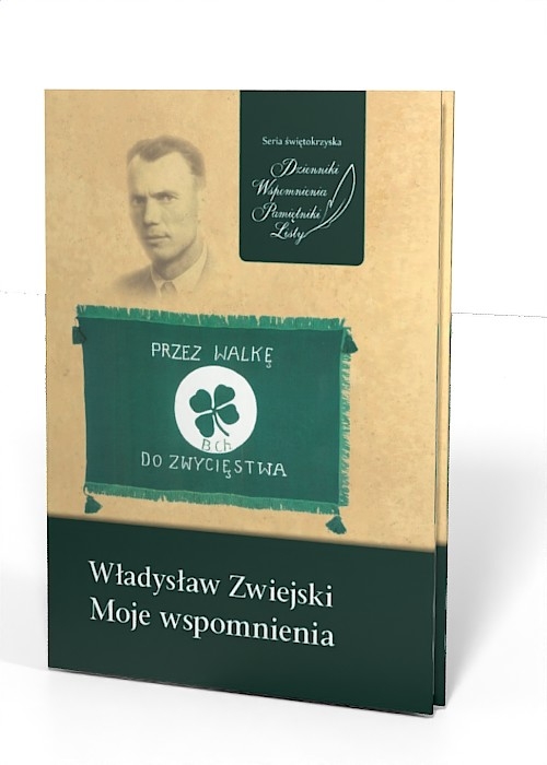 Władysław Zwiejski. Moje wspomnienia