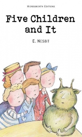 Five Children and It - Edith Nesbit