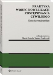 Praktyka wobec nowelizacji postępowania cywilnego. Konsekwencje zmian - Opracowanie zbiorowe