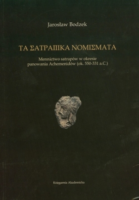 Ta satrapika nomizmata - Bodzek Jarosław