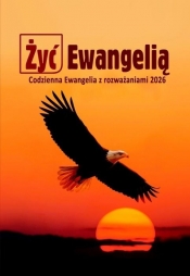 Żyć Ewangelią 2026 Codzienna Ewangelia z rozważ BR - Opracowanie zbiorowe