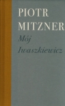 Mój Iwaszkiewicz Mitzner Piotr