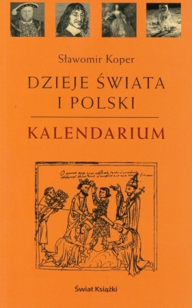 Dzieje świata i Polski kalendarium - Koper Sławomir