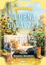 Kozłówka. Tom 1. Ślubna gorączka - Paulina Wysocka-Morawiec