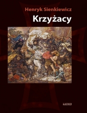 Krzyżacy Tom 1 - Henryk Sienkiewicz