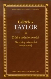 Źródła podmiotowości - Charles Taylor