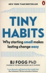 Tiny HabitsWhy Starting Small Makes Lasting Change Easy Fogg BJ