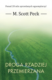 Droga rzadziej przemierzana - M. Scott Peck