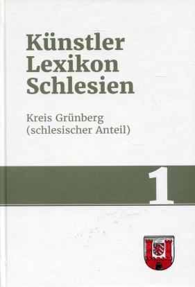 Kunstlerlexikon Schlesien Band 1.