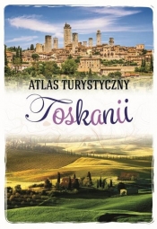 Atlas turystyczny Toskanii/SBM - Krzątała-Jaworska Ewa