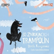 30 znikających trampolin audiobook - Kassjanowicz Dorota